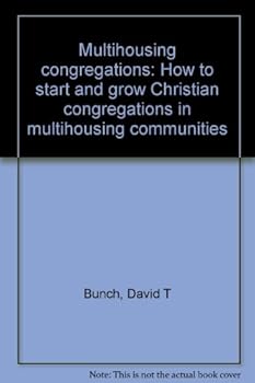 Paperback Multihousing congregations: How to start and grow Christian congregations in multihousing communities Book