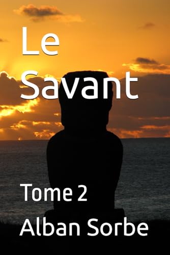 Le Savant: Tome 2