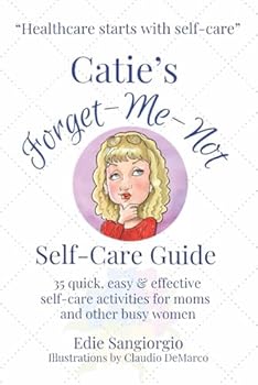 Paperback Catie's Forget-Me-Not Self-Care Guide (Catie's Forget-Me-Not Guides) Book