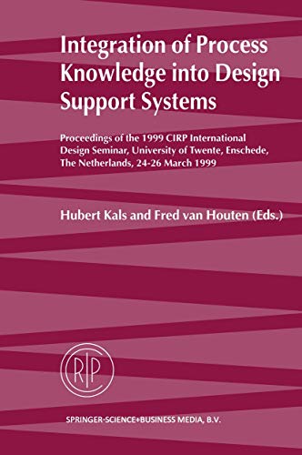 Integration of Process Knowledge into Design Support Systems: CIRP Seminar Proceedings