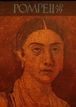 Pompeii 79 AD Volume II Treasures from the National Archaeological Museum, Naples, with contributions from the Pompeii Antiquarium and the Museum of Fine Arts, Boston, Massachusetts