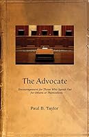 The Advocate: Encouragement for Those Who Speak Out for Others or Themselves 0996249079 Book Cover