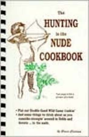Hunting in the Nude Cookbook: Carlson, Bruce: 9781878488930: Amazon.com