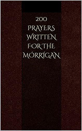Photo 1 of 200 Prayers Written for the Mórrígan: A collection of devotional prayers