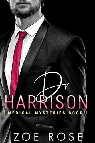 Dr. Harrison : A medical suspense thriller romance (Medical Mysteries Book 1) (Medical Mysteries Series)