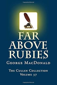 Paperback Far Above Rubies, A New Edition--The Cullen Collection Volume 37 Book