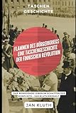 Flammen des Bürgerkriegs: Eine Taschengeschichte der Finnischen Revolution: Das bewegende Leben im Schatten des Konflikts – Jan Kluth erzählt - Jan Pascal Kluth 