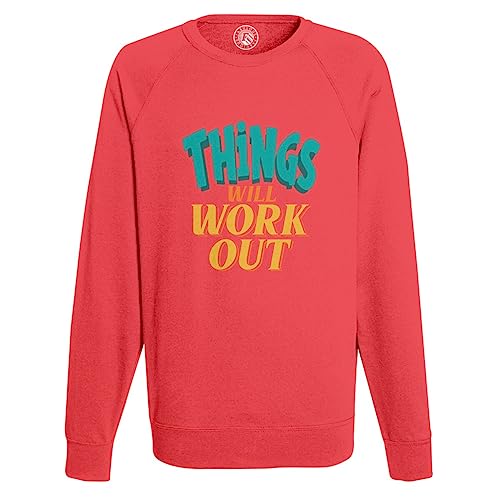 Sweat Shirt Homme Things Will Work Out Typographie Message Santé Mentale