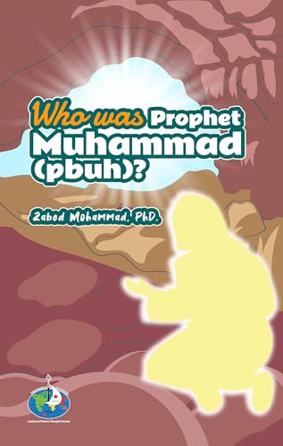 Who was Prophet Muhammad (Pbuh)? (English Edition)