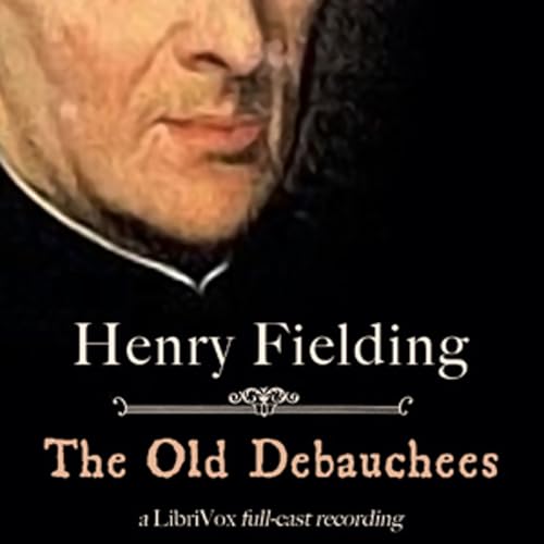 Henry Fielding - The Old Debauchees copertina