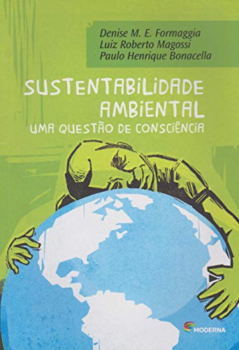 Sustentabilidade Ambiental. Uma Questão de Consciência