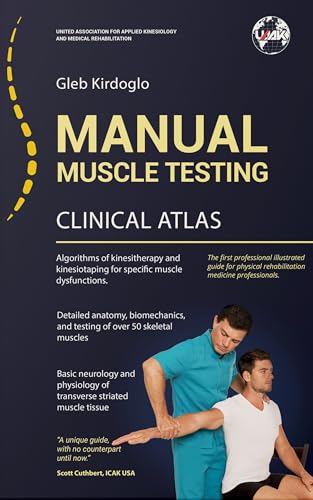 Manual Muscle Testing: An illustrated Clinical Atlas