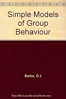 Simple Models of Group Behavior 0231028946 Book Cover