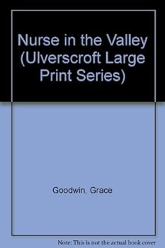 Hardcover Nurse In The Valley (U) (Ulverscroft Large Print Series) [Large Print] Book