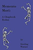 Memento Mori: A Chapbook Redux 1499549997 Book Cover