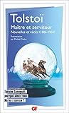  Maître et serviteur, Nouvelles et récits (1886-1904): Interview Thiphaine Samoyault, pourquoi aimez-vous Maître et serviteur ?