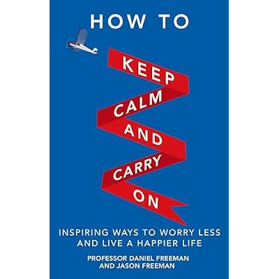 How to Keep Calm and Carry On