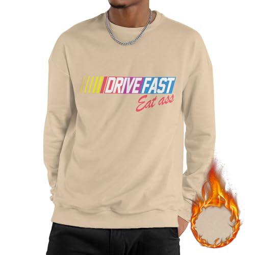 Drive Fast Eat Ass Mans Fleece Crew-Neck Hoodie Sweatshirt Hooded