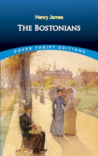 The Bostonians (Dover Thrift Editions: Classic Novels)