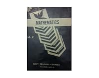 MATHEMATICS, VOL.2, NAVY TRAINING COURSE, NAVPERS 10071-A, 1963 EDITION B0056IU650 Book Cover
