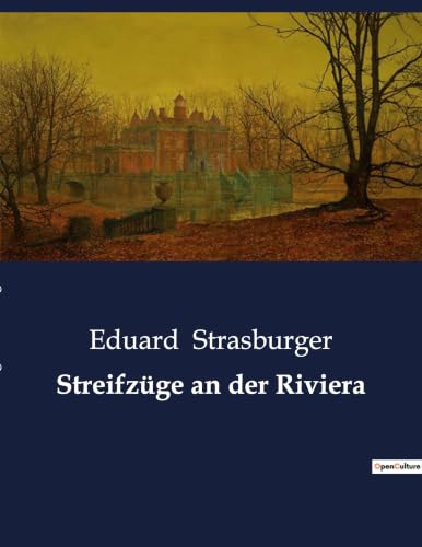 Streifzüge an der Riviera: Eine botanische und kulturelle Erkundung der Riviera (German Edition)