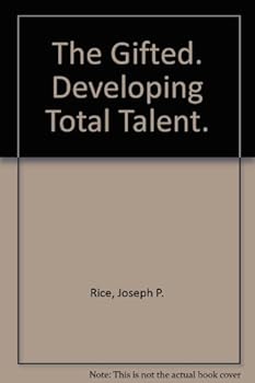 Hardcover The Gifted: Developing Total Talent Book