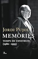 Memòries. Temps de construir (1980-1993) 8484377954 Book Cover