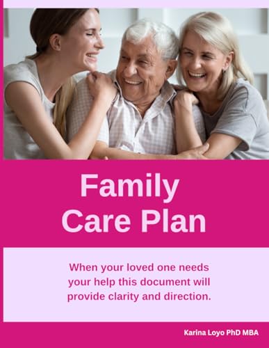 Family Care Plan: The Essential Workbook to Organize, Advocate, and Care with Confidence
