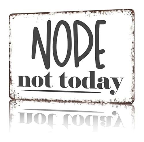 Retro Humorous Sign Nope Not Today Vintage Tin Wall-Art for Game Room Bar Garage Mood Decor (8 X 12 in)