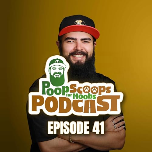 EP 41 - The Hard Lessons Every Pooper Scooper Needs to Learn