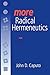 More Radical Hermeneutics: On Not Knowing Who We Are (Studies in Continental Thought)