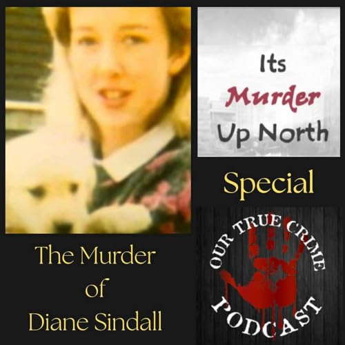 Unsolved: The Murder of Diane Sindall with Jenny from It's Murder Up North
