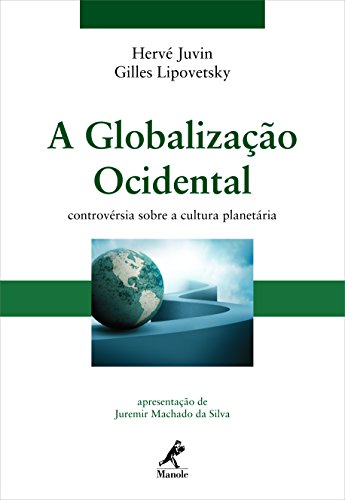A globalização ocidental: controvérsia sobre a cultura planetária