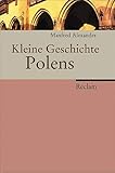 Kleine Geschichte Polens - Manfred Alexander 