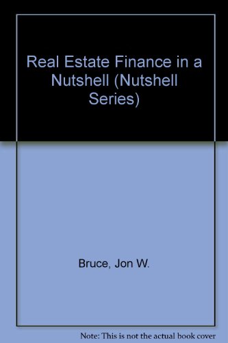 Real Estate Finance: In a Nutshell 0314874771 Book Cover