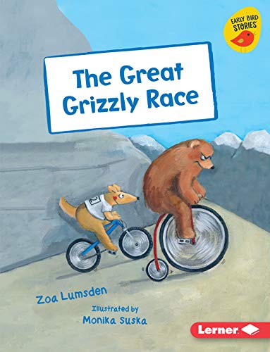 The Great Grizzly Race (Early Bird Readers â€• Purple (Early Bird Stories â„¢))