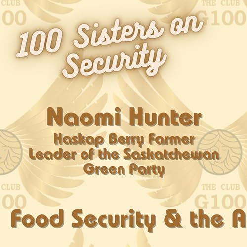 1x04 100 Sisters on Security: Food Security and the Agricultural Sector