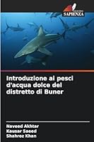 Introduzione ai pesci d'acqua dolce del distretto di Buner (Italian Edition) 620847129X Book Cover
