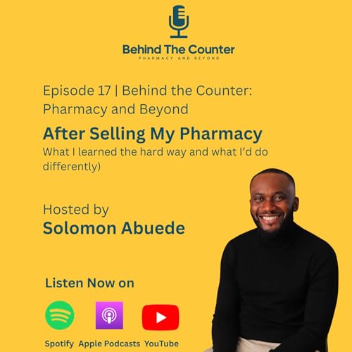 After Selling My Pharmacy: What I Learned the Hard Way (and What I’d Do Differently)