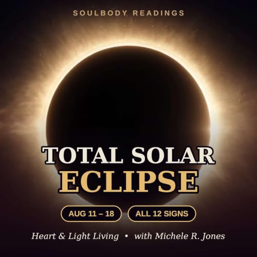 Total Solar Eclipse in Leo: What Every Sign Needs to Know | August 11 - 18 | SoulBody Readings