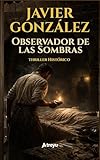  Observador de sombras: Thriller histórico con misterio romano: Traición, venganza y secretos en la antigua Roma
