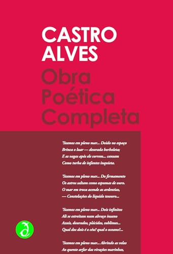 Obra Poética Completa: Com comentários, discursos e estudos de José Veríssimo, Machado de Assis, José de Alencar, Euclides da Cunha e Rui Barbosa sobre a obra de Castro Alves (Edição Definitiva)