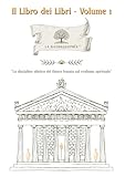 libro volumen extremo  Il Libro dei Libri - Volume 1: La Naturosophia: la disciplina olistica del futuro basata sul realismo spirituale