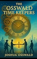 THE OSSWALD TIMEKEEPERS B0FPXQC3GY Book Cover