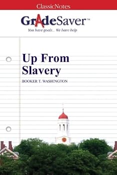 Paperback GradeSaver (TM) ClassicNotes: Up From Slavery Book