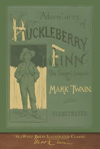 Adventures of Huckleberry Finn (SeaWolf Press Illustrated Classic): First Edition