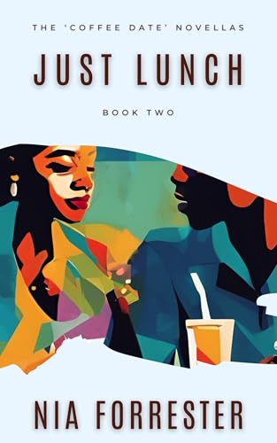 Just Lunch (The 'Coffee Date' Novellas Book 2)