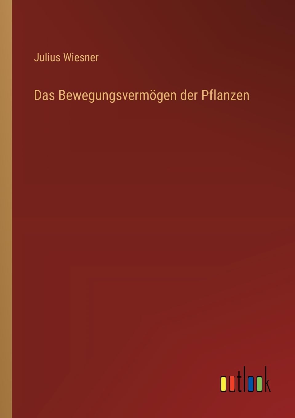 Das Bewegungsvermögen der Pflanzen