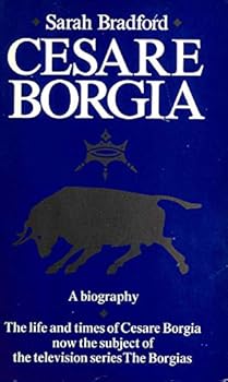 Paperback Cesare Borgia: His Life and Times Book