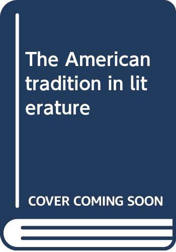 The American tradition in literature 0394326199 Book Cover